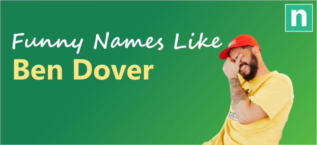 Funny Names Like Ben Dover
