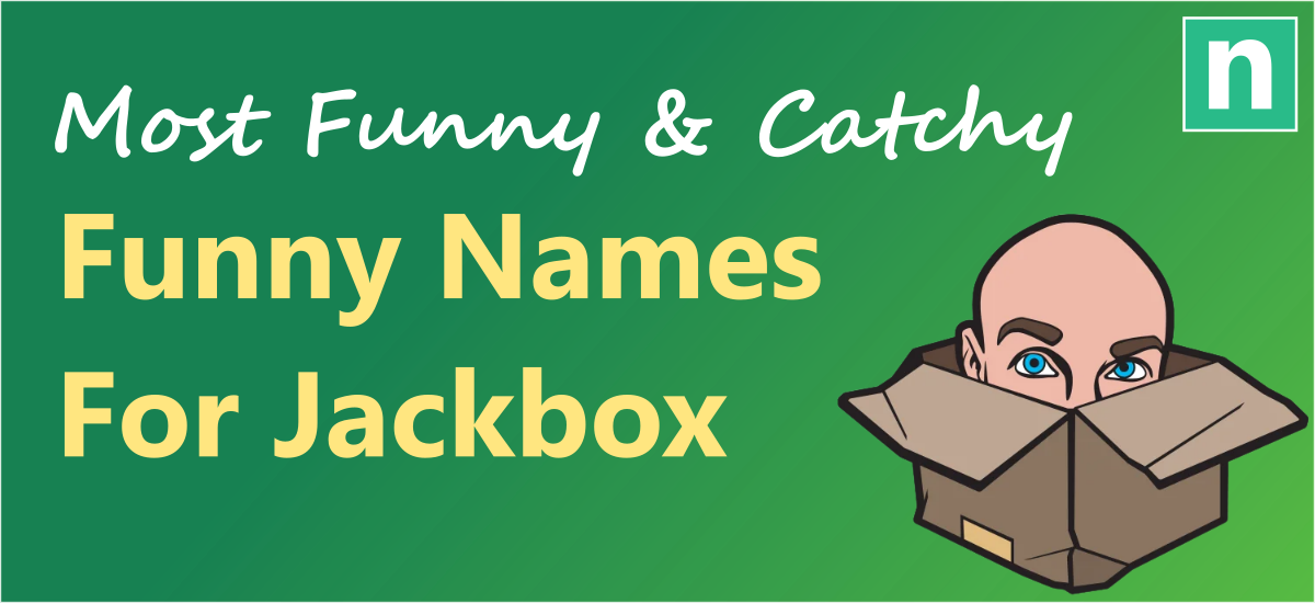 Funny Names For Jackbox - Most Funny & Catchy Names - Nameviser